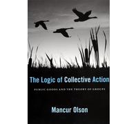 Mancur Olson The Logic of Collective Action (Tascabile) Harvard Economic Studies