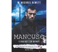 MANCUSO: Termination Winds: Love Trapped in Treason's Crossfire