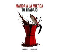 Manda A La Mierda Tu Trabajo