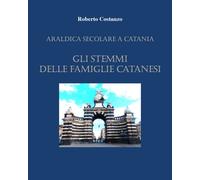Manda araldica a Catania. Gli stemmi delle famiglie catanesi - 20