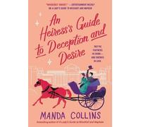 Manda Collins An Heiress's Guide to Deception and Desire (Tascabile)