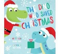 Manda Mac The Dino Who Saved Christmas (Copertina rigida)