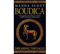 Manda Scott Boudica: Dreaming The Eagle (Tascabile) Boudica