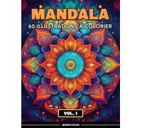 Mandala: 60 Pages de Détente et Créativité