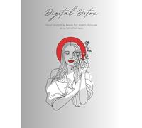 Mandala: A Calming Coloring Book for Digital Detox: Mindful Coloring Pages to Help You Relax, Refocus, and Feel Present Again