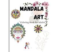 Mandala Adult Coloring Book: Tribal Faces, Animals, Nature, Cities, Krishna Art, Lions, Birds & Sea Corals for Stress Relief and Relaxation: Creative ... to Relax, Unwind, and Explore Mandala Art
