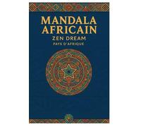 MANDALA AFRICAIN ZEN DREAM PAYS D'AFRIQUE
