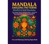Mandala Amazing Patterns: Mindful & Bold Mandalas, Girls, Houses, Flowers, Animals & Queen - 50 Charming Easy-to-Color Designs for Adults & Teens Coloring Book with Fun and Relaxing Coloring Pages