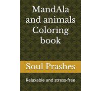 MandAla and animals Coloring book: Relaxable and stress-free