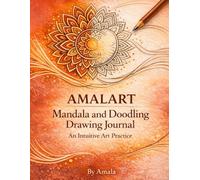Mandala and Doodling Drawing Journal: An Intuitive Art Practice