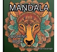 Mandala Animal Coloring Book: Relax each day with a beautiful image to bring to life