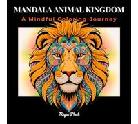 Mandala Animal Kingdom: A Mindful Coloring Journey: 49 Detailed Portraits of Wildlife, Pets, and Insects for Stress Relief and Creative Expression.
