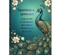 Mandala Animals: A Luxury Coloring Journey Through Nature