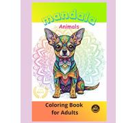 Mandala Animals: A Mindful Coloring Book for Adults
