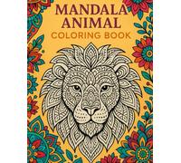 Mandala Animals Coloring Book Adventure: Intricate Designs for Relaxation, Creativity, and Fun