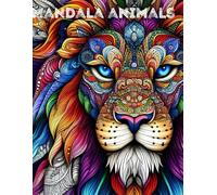 Mandala animals: Coloring Book for Adults and Kids with 25 Unique Designs
