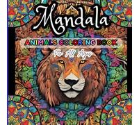 Mandala Animals Coloring Book: Relaxing Mandala Animal Designs for Stress Relief and Fun | 8.5 x 8.5 Inches (50 Pages) | Single-Sided Pages | Perfect Gift for Kids, Teens, and Adults