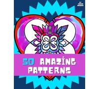 Mandala Art: 50 Amazing Patterns: for Relaxation and Creativity