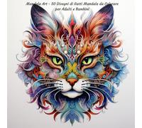 Mandala Art - 50 Disegni di Gatti Mandala da Colorare per Adulti e Bambini