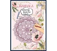 Mandala Art Book: creative and attractive coloring book for Adult | 30+ unique Design pages | You will be able to enjoy different designs from this coloring book: This is the best Art Book for Adults