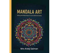 Mandala Art Coloring Book for Adults: Relaxing and Mindful Designs for Stress Relief and Creativity