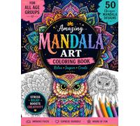 Mandala Art Coloring Book for all age groups (including kids above 6 years): 50 Unique Mandala Designs (with reference images) for Relaxation and ... kids above 6 years) | Perfect Gift Idea