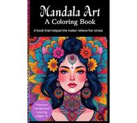MANDALA ART COLORING BOOK: Relaxing coloring book for adults and kids, gifts for friends and family