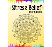 Mandala Art Coloring Book: Relaxing Mandala Designs for Stress Relief and Mindfulness