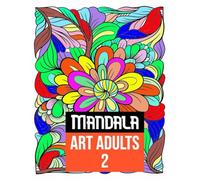 Mandala Art Mind Relaxation 2: 50 Amazing Patterns: An Adult Coloring Book with Fun, Easy, and Relaxing Coloring Pages: A Therapeutic Journey of Creativity and Calm: Premium Version