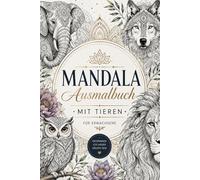 Mandala Ausmalbuch - Tiere: 25 Ausmalbilder von Tieren