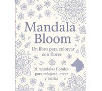 Mandala Bloom: Un viaje de calma y creatividad para colorear