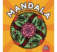 Mandala Bold and Easy Coloring Book: Simple, satisfying and relaxing patterns for adults, teens and kids