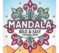 Mandala Bold & Easy Coloring Book: 50 Simple, Large-Print Mandala Designs for Relaxation, Stress Relief & Mindful Coloring