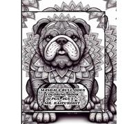 MANDALA BULL DOGS COLORING BOOK.