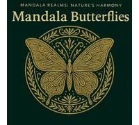 Mandala Butterflies: Beautiful Butterfly Mandala Colouring Book for Adults and Teens: Elegant Line Art Designs for Relaxation, Mindfulness and Creative Stress Relief