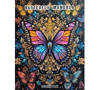 Mandala Butterfly Coloring Book: Advanced & Intricate Designs for Nature Art Therapy