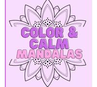 Mandala Calm: An Easy Stress-Relief Coloring Book with Simple and Beautiful Designs for Relaxation
