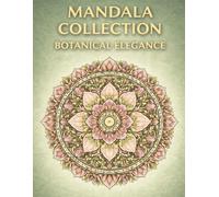 MANDALA COLLECTION: BOTANICAL ELEGANCE