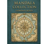 MANDALA COLLECTION: COMPASS ROSES