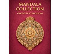 MANDALA COLLECTION: GEOMETRIC BLOSSOM