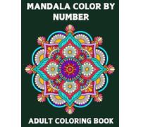Mandala Color By Number Coloring Book For Adult: Large Print Mandalas Color by Number Coloring Book with Easy Coloring Pages.( Color Number Gift Book For Men And Women)