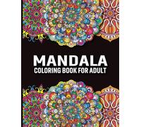 Mandala Color by Number Coloring Book for Adults: Mandala Art Large Print Easy Mandala Coloring Book For Kids, Adults, Seniors And Beginners, Stress ... With Fun, Easy, And Relaxing Coloring Book.