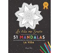 Mandala Colorear Adultos con Frases: 51 Mandalas Fondo Negro: La Vida Me Sonríe con frases bonitas, positivas y motivadoras para la Vida: | Libro de ... y Practicar Mindfulness (Night Edition)
