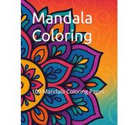 Mandala Coloring: 100 Mandala Coloring Pages