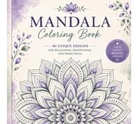 Mandala Coloring Book 1: 80 Relaxing Designs for Calm, Creativity, Mindfulness and Stress Relief