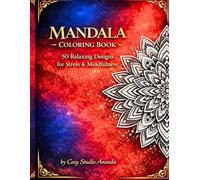 Mandala Coloring Book: 100 Relaxing Designs For Stress &Mindfulness