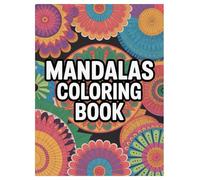 Mandala Coloring Book: 100 Stress Relief Designs for All Ages: A Relaxing and Mindful Activity with Intricate Geometric Patterns for Creative Expression
