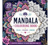 Mandala Coloring Book: 20 Beautiful Mandala Designs for Relaxation, Creativity & Mindfulness