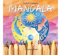 Carla Francesca Castagno Mandala coloring book (Tascabile)