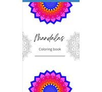 Mandala coloring book: 30 Easy and Inspiring adults Mandalas to Relax, Unwind, and Reduce Stress